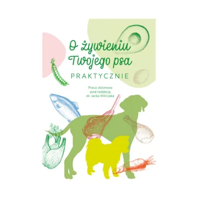 KSIĄŻKA - O żywieniu Twojego psa praktycznie